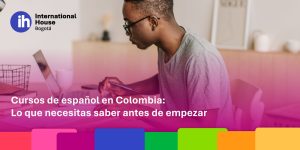 Curso de español en Colombia: Lo esencial para empezar